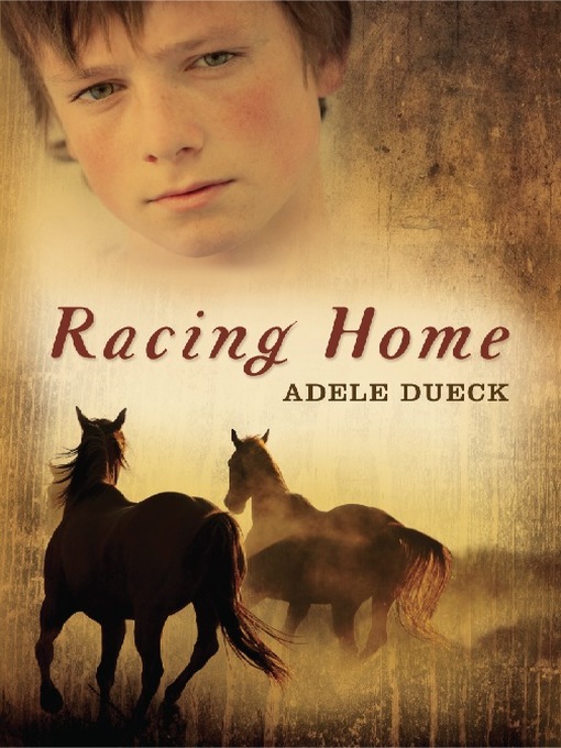 Title details for Racing Home by Adele Dueck - Available